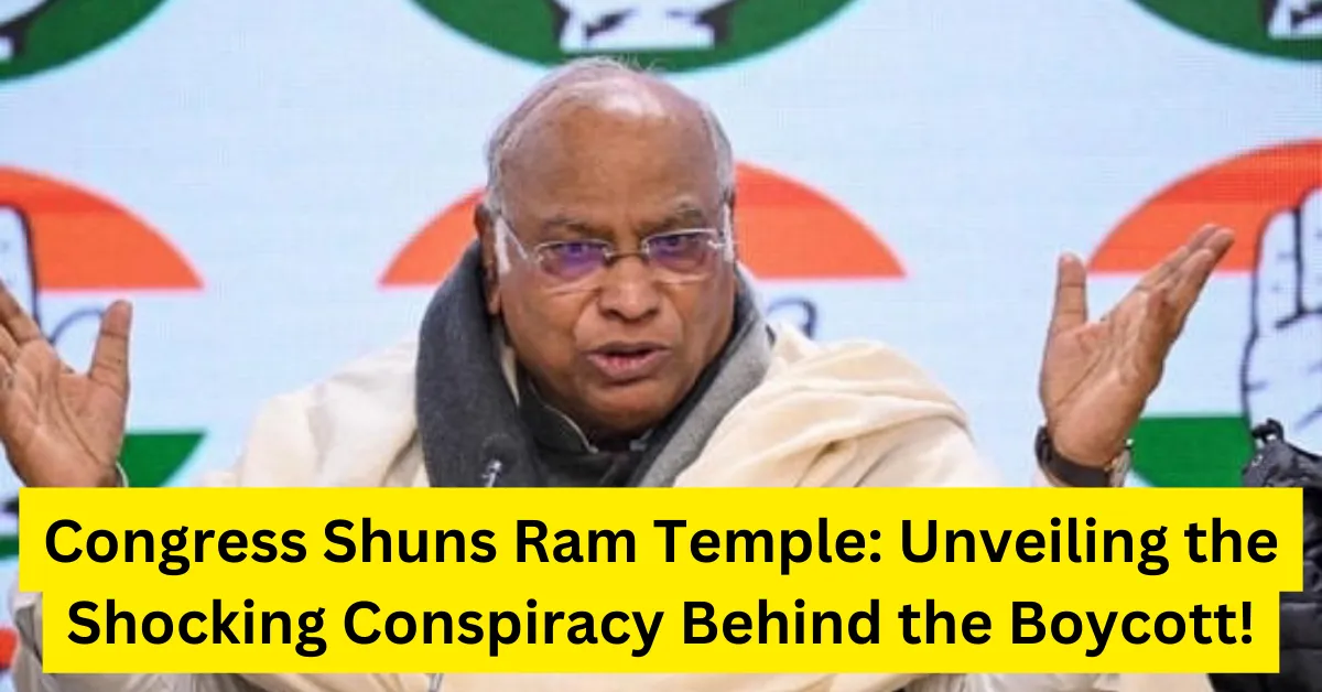 Congress Shuns Ram Temple: Unveiling the Shocking Conspiracy Behind the Boycott!