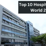 Top 10 Hospitals in the World 2024